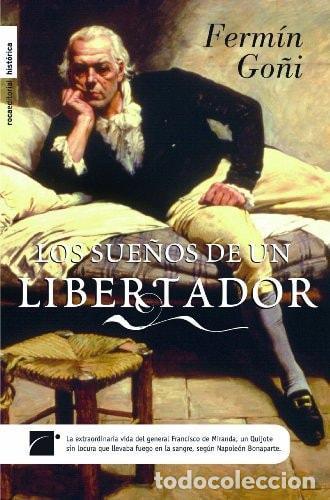 Libros: LOS SUE&Ntilde;OS DE UN LIBERTADOR - Go&ntilde;i, Ferm&iacute;n