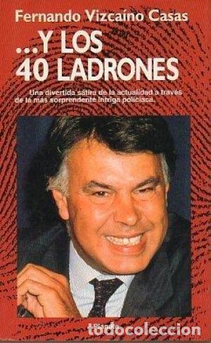 Libri di seconda mano: ...Y LOS 40 LADRONES [TAPA DURA] FERNANDO VIZCAINO CASAS -