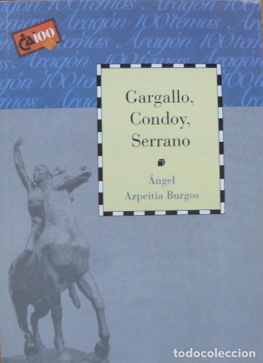 Libri di seconda mano: GARGALLO, CONDOY, SERRANO [TAPA BLANDA] AZPEITIA BURGOS,&Aacute;NGEL -
