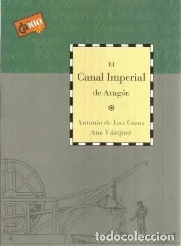 B&uuml;cher: EL CANAL IMPERIAL DE ARAG&Oacute;N [TAPA BLANDA] DE LAS CASAS/V&Aacute;ZQUEZ -