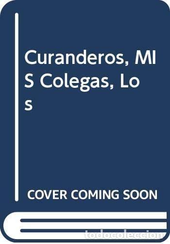 books: CURANDEROS, MIS COLEGAS, LOS TARNOPOLSKY, SAMUEL -