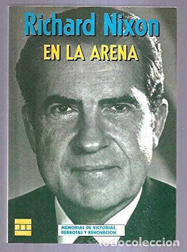 Libri di seconda mano: EN LA ARENA NIXON, RICHARD M. -