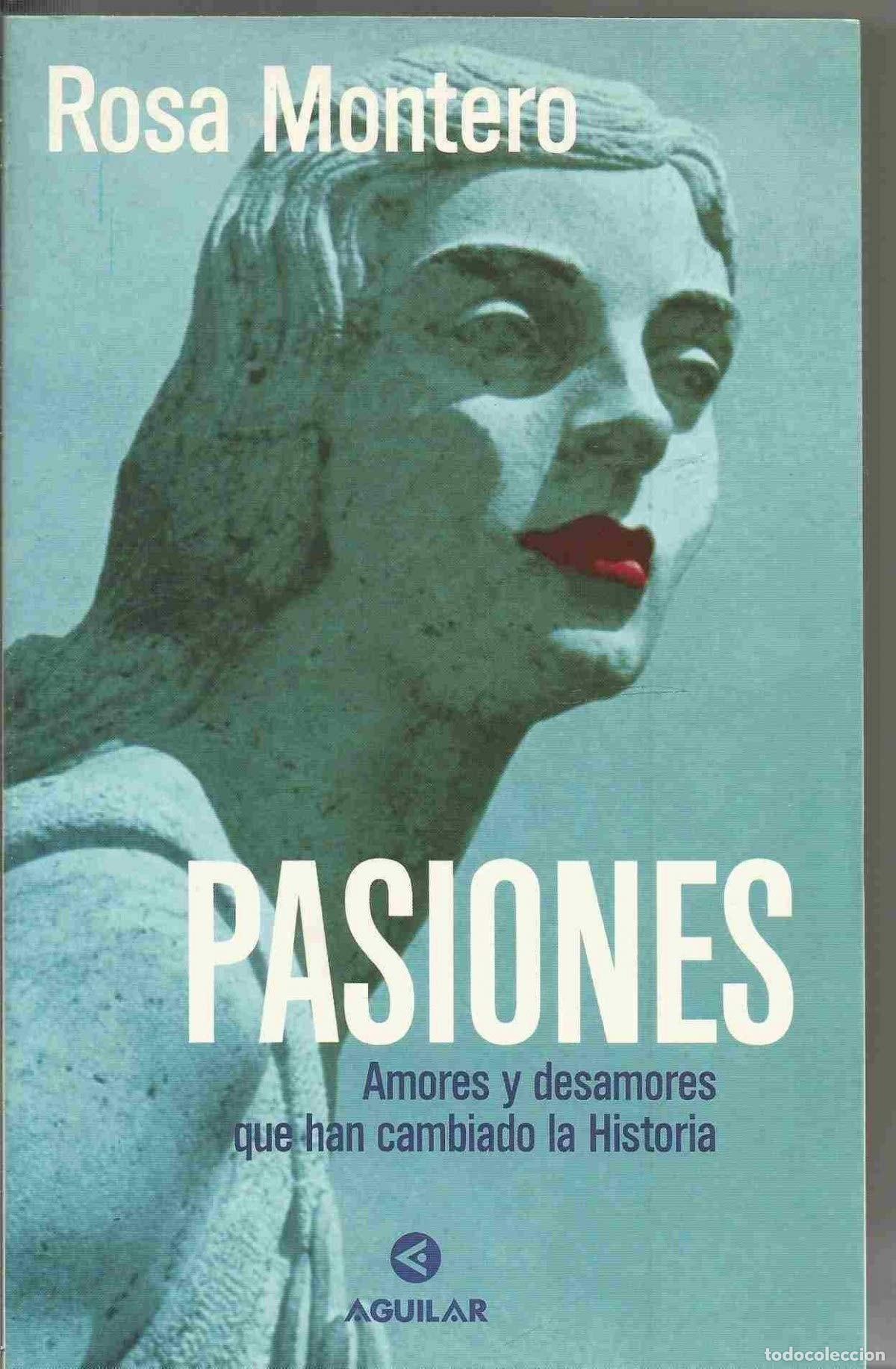 Libros: PASIONES (SIN COLECCION) MONTERO GAYO, ROSA -