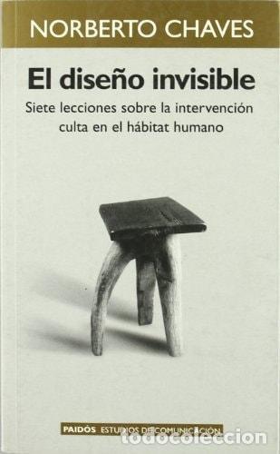 Libros: EL DISE&Ntilde;O INVISIBLE - Chaves, Norberto