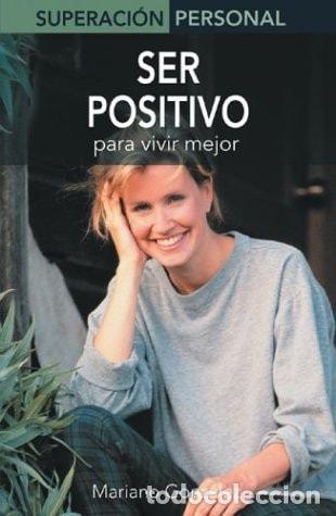 Libri di seconda mano: SER POSITIVO / BE POSITIVE: PARA VIVIR MEJOR / LIVE BETTER (SUPERACION PERSONAL/PERSONAL TRIUMPH (SP