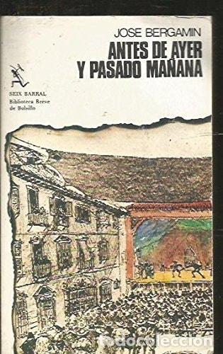 Libri di seconda mano: ANTES DE AYER Y PASADO MA&Ntilde;ANA (BIBLIOTECA BREVE DE BOLSILLO. LIBROS DE ENLACE) [TAPA BLANDA] BERGAM&Iacute;