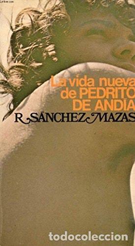Libri di seconda mano: LA VIDA NUEVA DE PEDRITO DE ANDIA RAFAEL S&Aacute;NCHEZ MAZAS AND PLANETA -