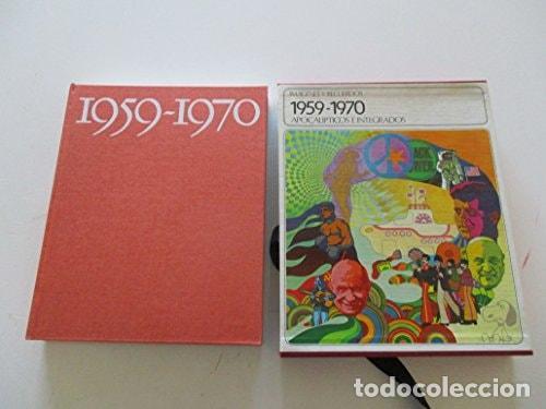 B&uuml;cher: APOCAL&Iacute;PTICOS E INTEGRADOS. 1959-1970. IM&Aacute;GENES Y RECUERDOS. TEXTOS DE HOMERO ZAALSINA THEVENTE, LUI