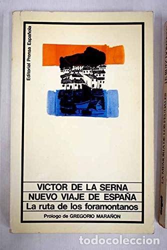 Libros: NUEVO VIAJE DE ESPA&Ntilde;A: LA RUTA DE LOS FORAMONTANOS [TAPA BLANDA] SERNA, VICTOR DE LA -