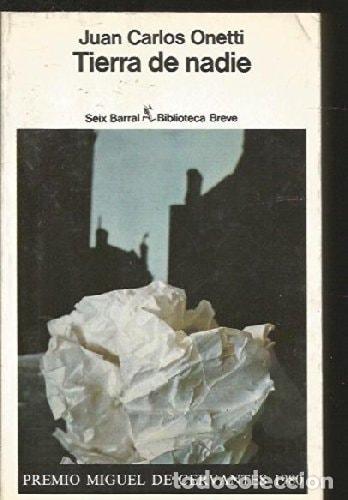 B&uuml;cher: TIERRA DE NADIE JUAN CARLOS ONETTI -