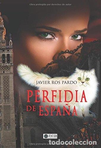 books: PERFIDIA DE ESPA&Ntilde;A: UNA MACROCOPLA AS&Iacute; LLAMADA (SIN COLECCION) [TAPA BLANDA] ROS, JAVIER -