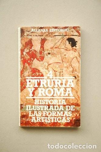 Libros: HISTORIA ILUSTRADA DE LAS FORMAS ART&Iacute;STICAS. 4. ETRURIA Y ROMA (EL LIBRO DE BOLSILLO (LB)) [TAPA BLA