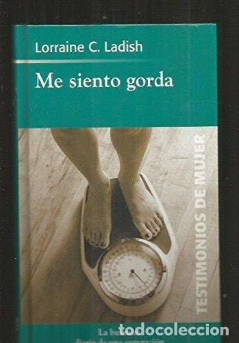 Libri di seconda mano: ME SIENTO GORDA LADISH, LORRAINE C. -