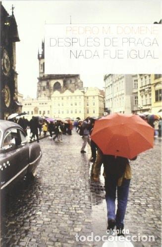 B&uuml;cher: DESPU&Eacute;S DE PRAGA NADA FUE IGUAL (ALGAIDA LITERARIA - MERIDIANOS) [TAPA BLANDA] DOMENE, PEDRO M. -
