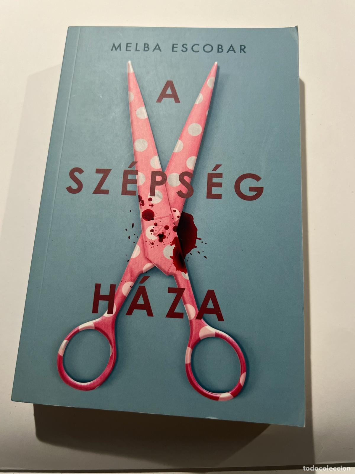 Libros: A sz&eacute;ps&eacute;g h&aacute;za - Melba Escobar - Foto 1