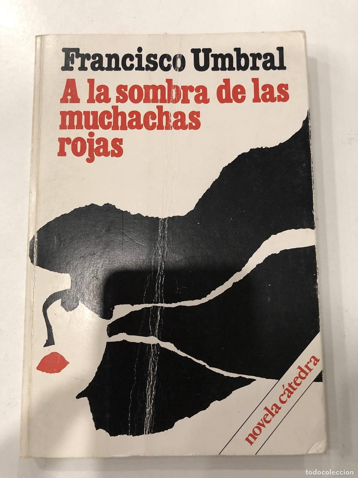 Libros: A LA SOMBRA DE LAS MUCHACHAS ROJAS UMBRAL, FRANCISCO -