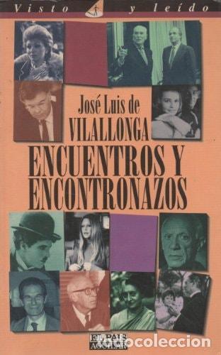 Libri di seconda mano: ENCUENTROS Y ENCONTRONAZOS [PAPERBACK] VILALLONGA, JOSE LUIS DE -