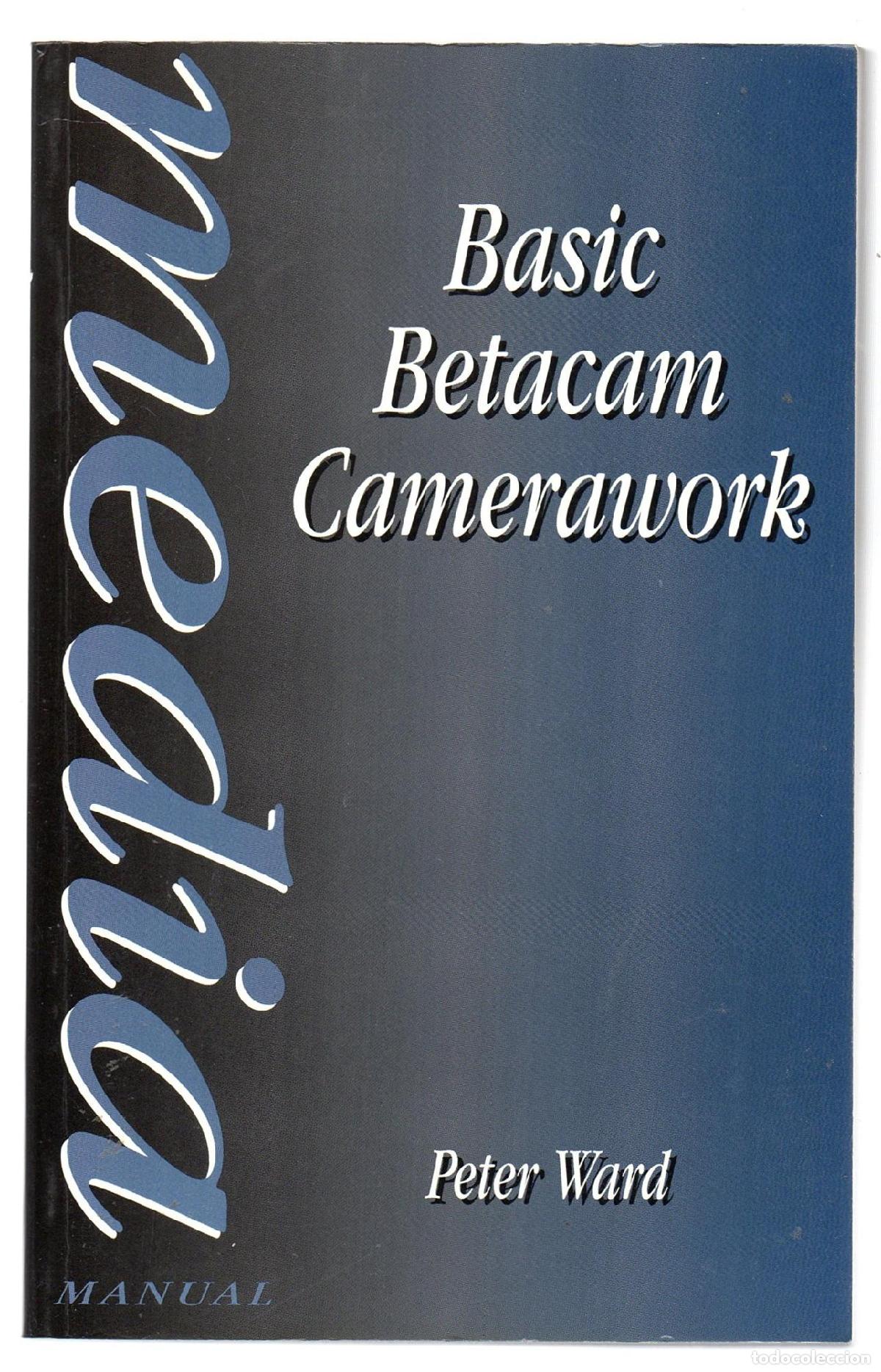 books: BASIC BETACAM CAMERAWORK (MEDIA MANUALS) WARD, PETER -