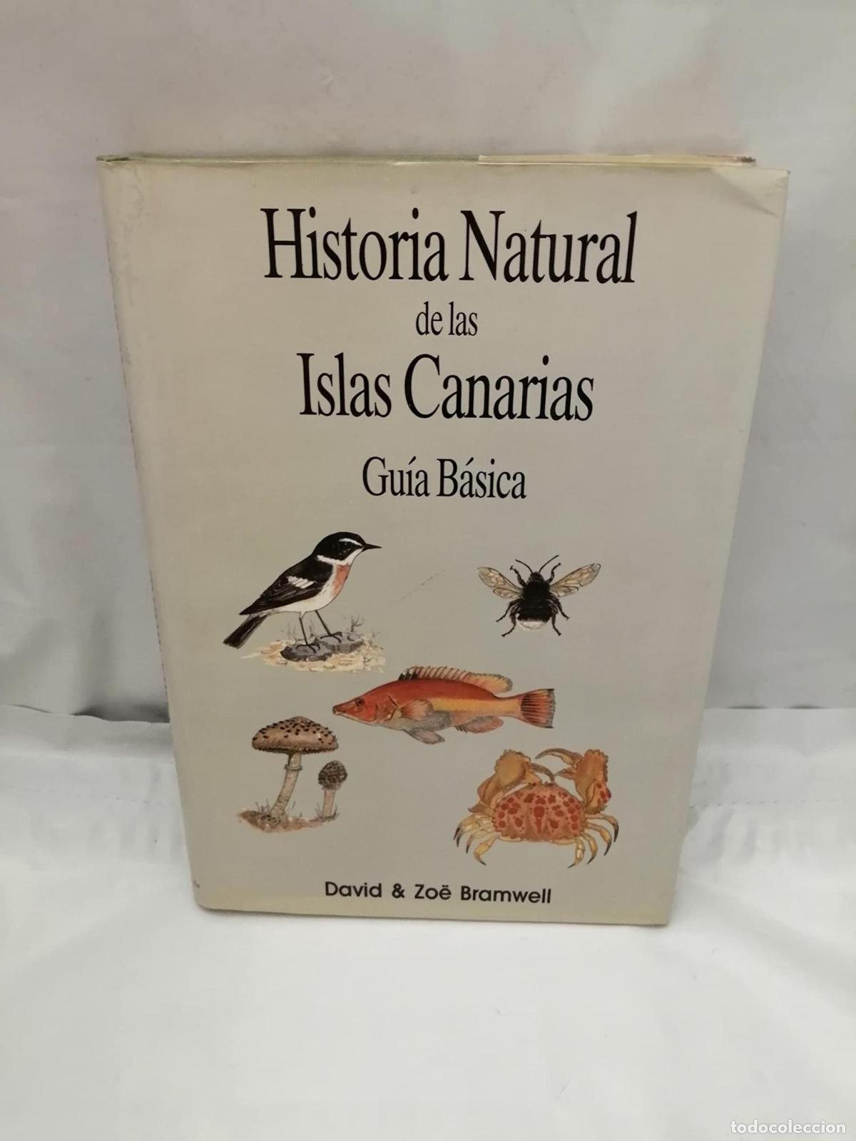 Libros: HISTORIA NATURAL DE LAS ISLAS CANARIAS: A BASIC GUIDE [HARDCOVER] BRAMWELL, DAVID -