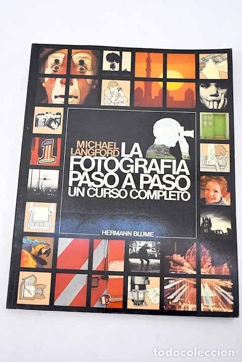 Livres: LA FOTOGRAFIA PASO A PASO LANGFORD, MICHAEL JOHN -