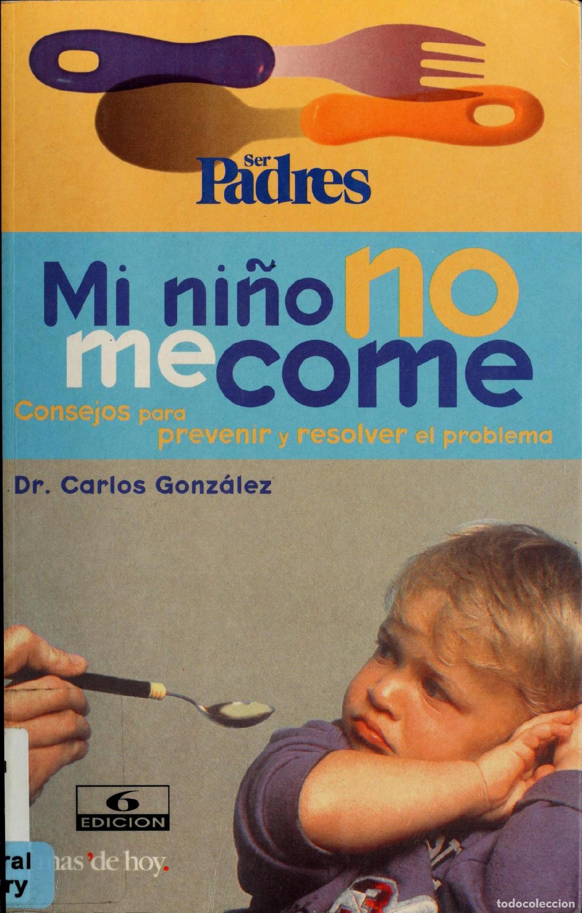 Libri di seconda mano: Mi ni&ntilde;o no me come - Gonz&aacute;lez Rodr&iacute;guez, Carlos J.