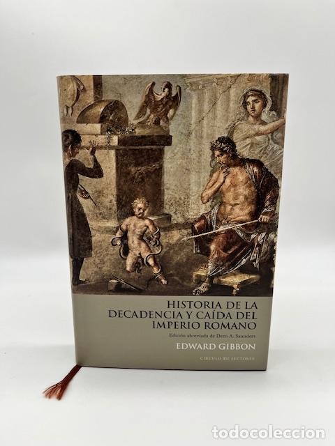 Libros: GIBBON, Edward. - Historia de la decadencia y ca&iacute;da del imperio romano.