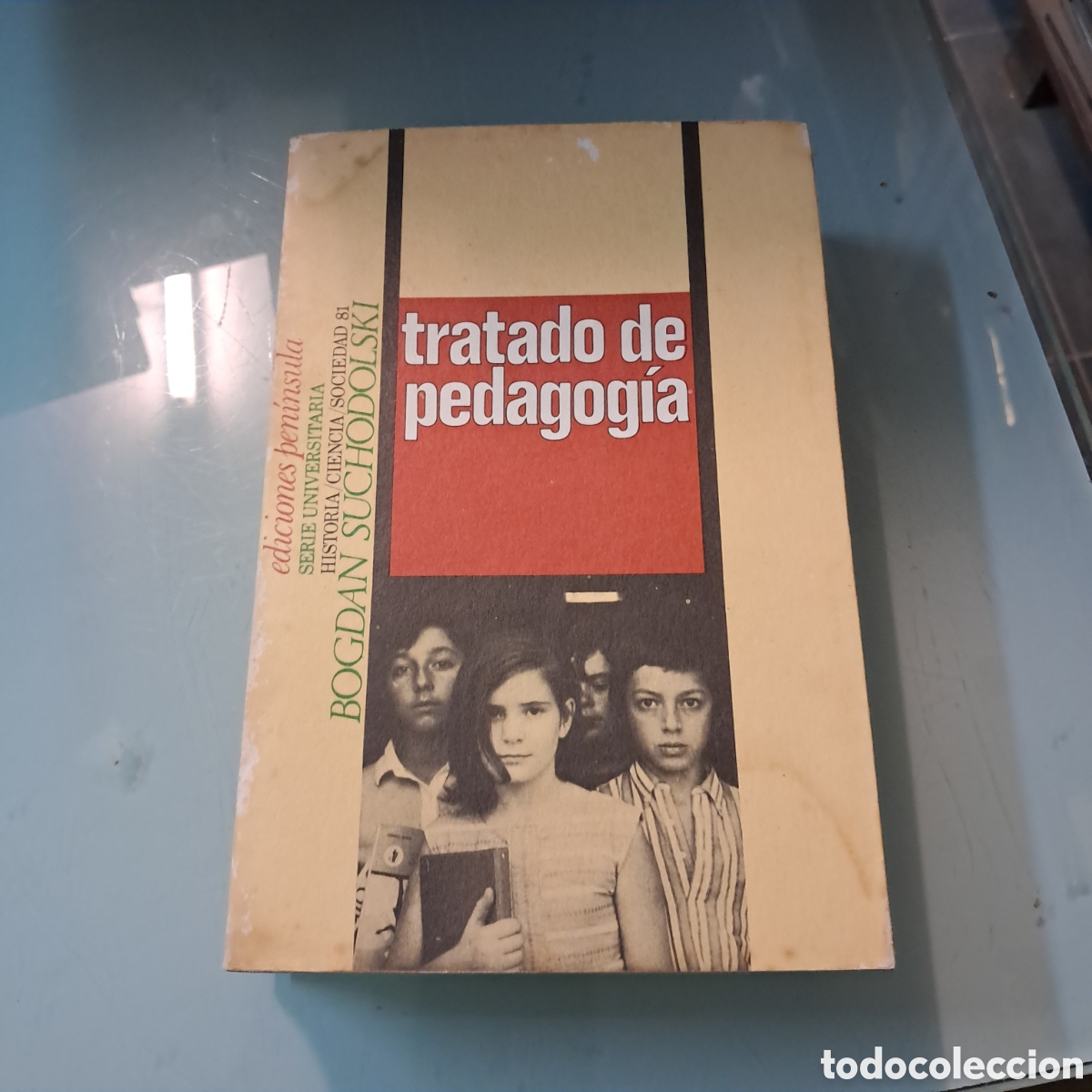 Libros: Bogdan Suchodolski , TRATADO DE PEDAGOG&Iacute;A, Ediciones Pen&iacute;nsula - Foto 1