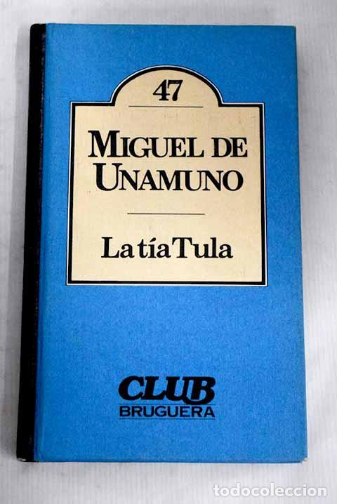Libros: La t&iacute;a Tula: Unamuno, Miguel de.- Unamuno, Miguel de