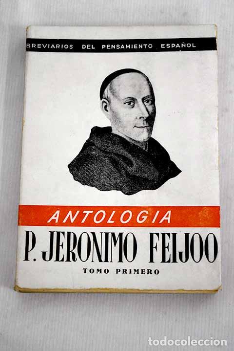 Libros: (Antolog&iacute;a): P. Jer&oacute;nimo Feijoo, tomo I.- Feijoo, Benito Jer&oacute;nimo
