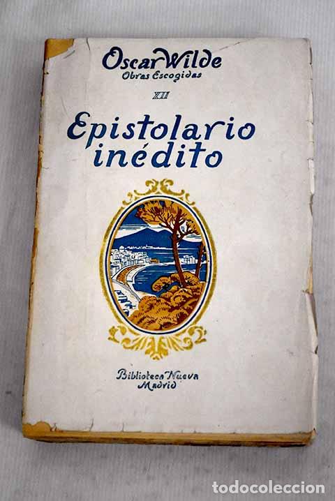 Libros: Epistolario in&eacute;dito: Wilde, Oscar.- Wilde, Oscar