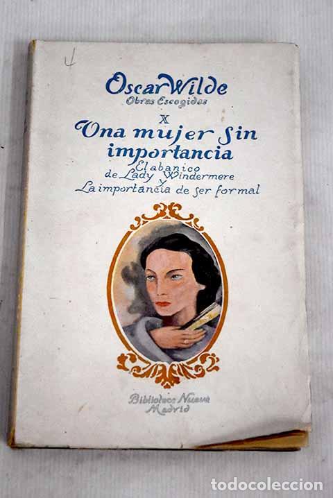 Libros: Una mujer sin importancia.- Wilde, Oscar - Foto 1