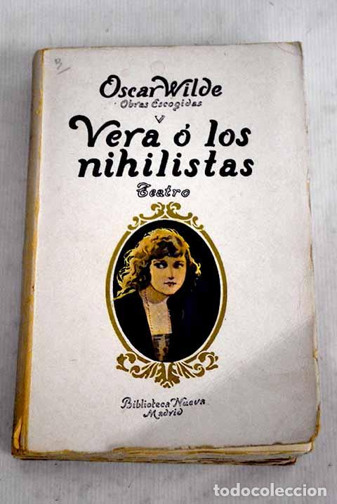 Libros: Vera &oacute; lo nihilistas.- Wilde, Oscar