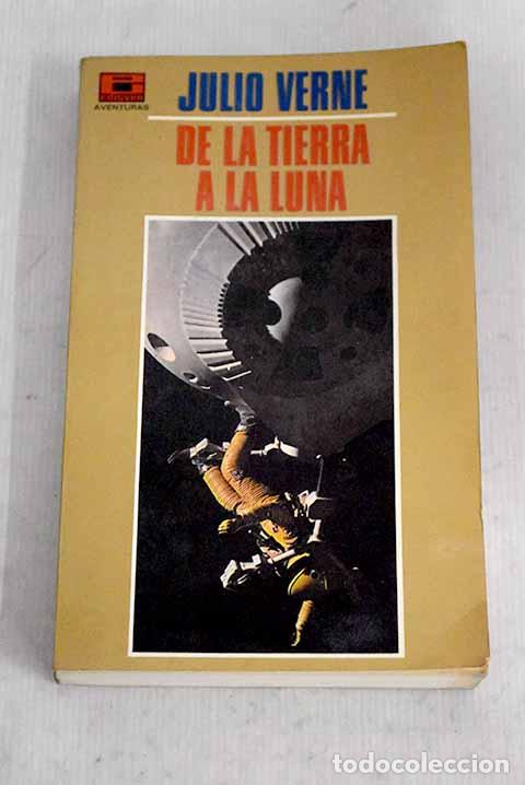 Libros: De la tierra a la luna.- Verne, Julio
