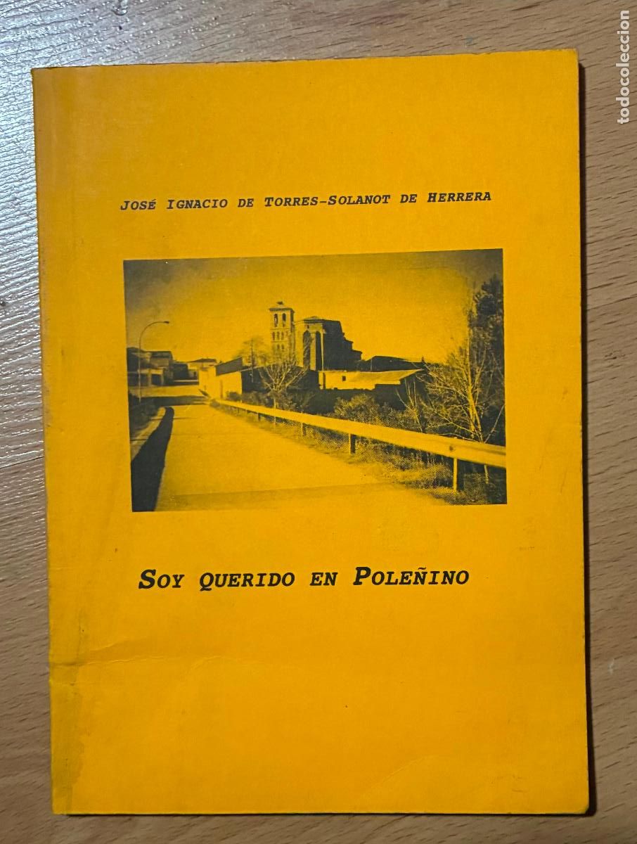 Libros: SOY QUERIDO EN POLE&Ntilde;INO, Jose Ignacio de Torres-Solanot de Herrera