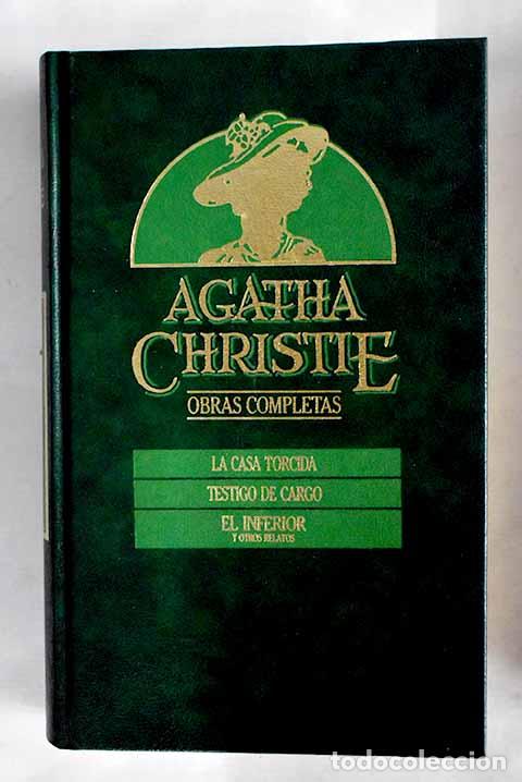 Libros: La casa torcida ; Testigo de cargo ; El inferior y otros relatos.- Christie, Agatha
