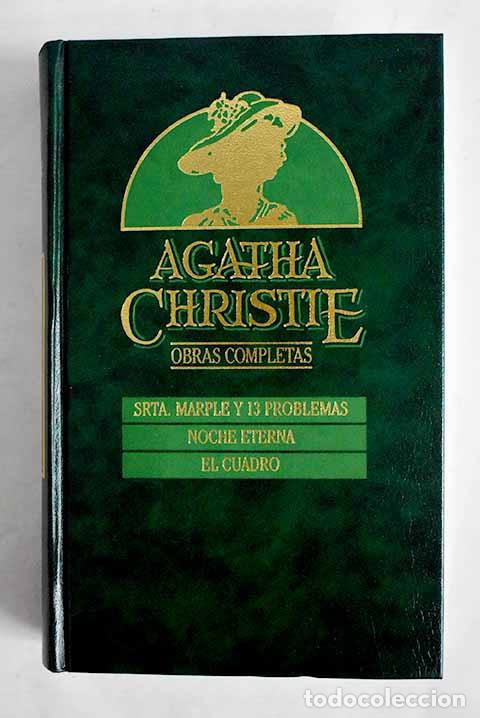 Libros: Srta. Marple y trece problemas ; Noche eterna ; El cuadro.- Christie, Agatha