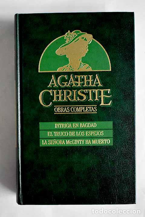 Libros: Intriga en Bagdad ; El truco de los espejos ; La se&ntilde;ora McGinty ha muerto.- Christie, Agatha