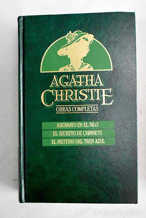 Libros: Asesinato en el Nilo ; El secreto de Chimneys ; El Misterio del tren azul.- Christie, Agatha