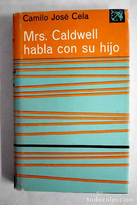 Libros: Mrs. Caldwell habla con su hijo.- Cela, Camilo Jos&eacute;