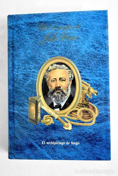 Libros: El archipi&eacute;lago de fuego.- Verne, Julio