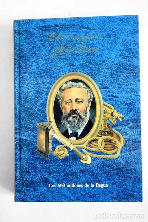 Libros: Los quinientos millones de la Begun.- Verne, Julio