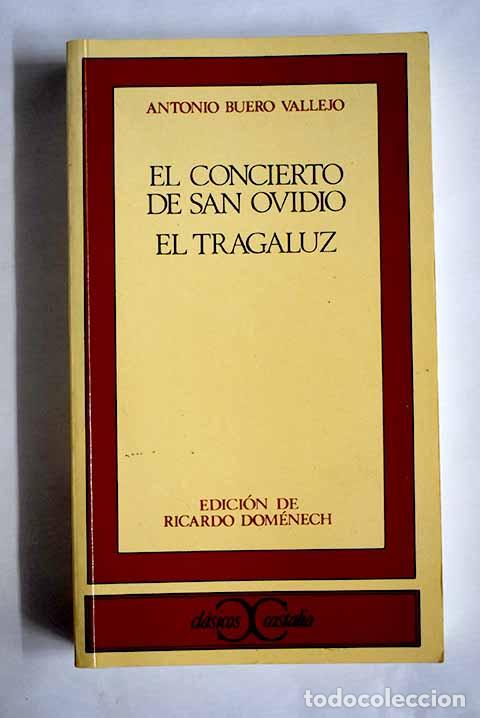 Libros: El concierto de San Ovidio ; El tragaluz.- Buero Vallejo, Antonio