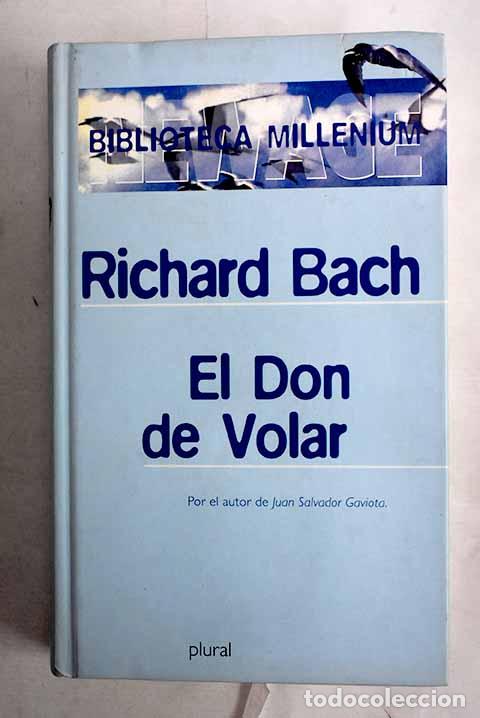 Libros: El don de volar: Bach, Richard.- Bach, Richard