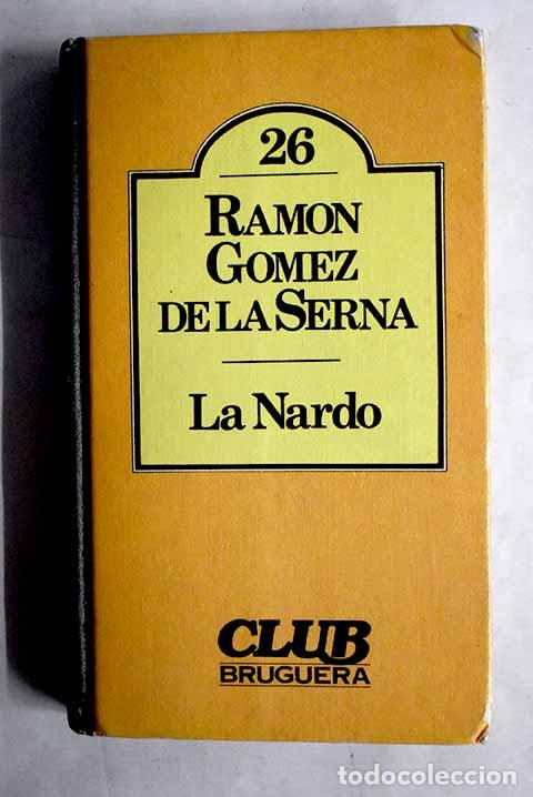 Libros: La Nardo: G&oacute;mez de la Serna, Ram&oacute;n.- G&oacute;mez de la Serna, Ram&oacute;n