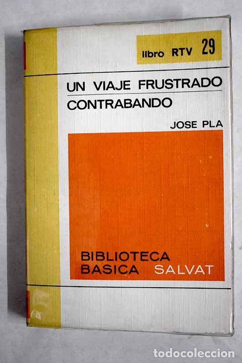 Libros: Un viaje frustrado ; Contrabando.- Pla, Josep