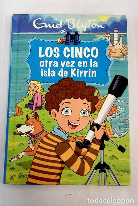 Libros: Los Cinco otra vez en la isla de Kirrin.- Blyton, Enid