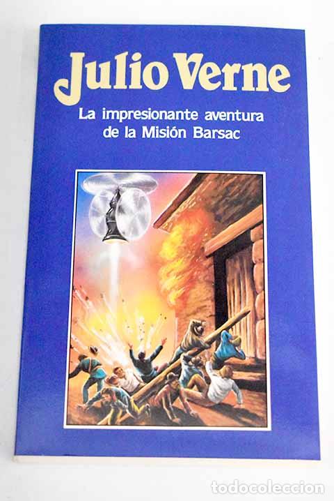Libros: La impresionante aventura de la misi&oacute;n Barsac.- Verne, Julio