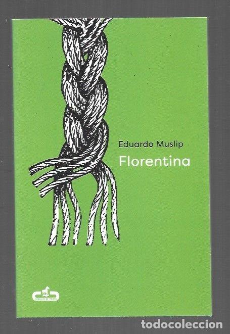Libros: FLORENTINA - MUSLIP, EDUARDO - Foto 1