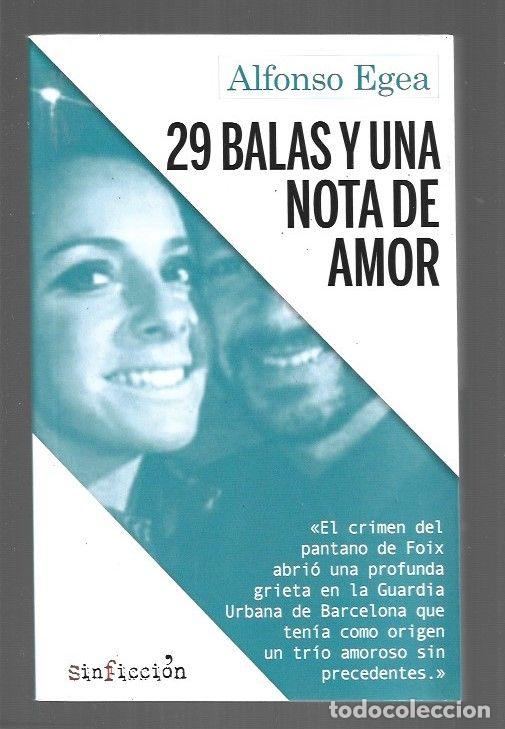 Libros: 29 BALAS Y UNA NOTA DE AMOR - EGEA, ALFONSO - Foto 1