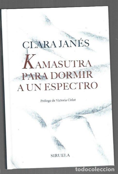Libros: KAMASUTRA PARA DORMIR A UN ESPECTRO - JANES, CLARA - Foto 1